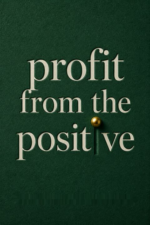 Profit from the Positive by Margaret H.  Greenberg