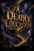 A Deadly Education
