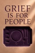 Grief Is for People