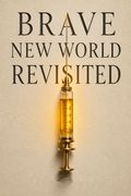 Brave New World Revisited