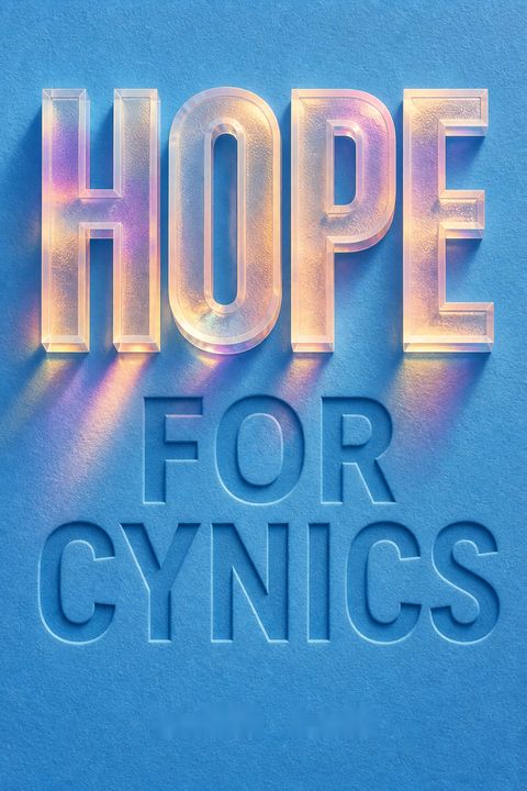 Hope for Cynics