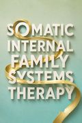 Somatic Internal Family Systems Therapy