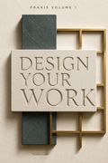 Design Your Work
