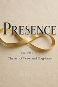 Presence, Volume I