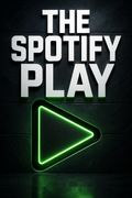 The Spotify Play
