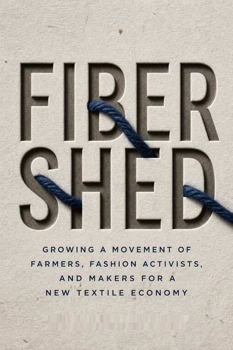 Fibershed by Rebecca Burgess