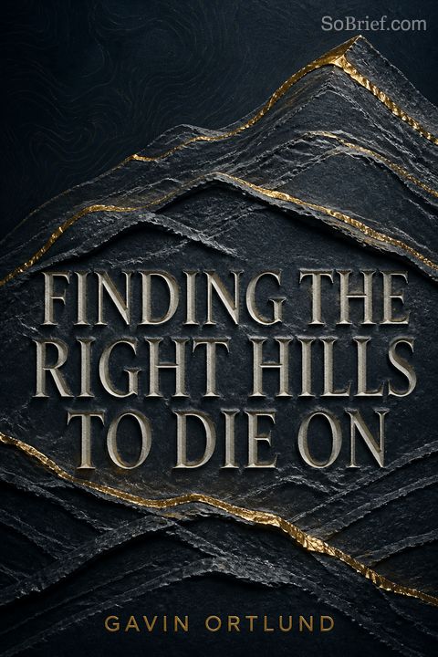 Finding the Right Hills to Die on