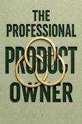 The Professional Product Owner