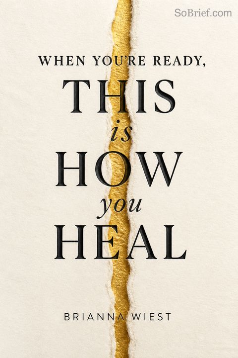 When You're Ready, This Is How You Heal