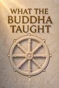 What the Buddha Taught