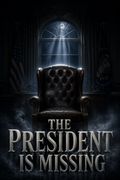 The President Is Missing