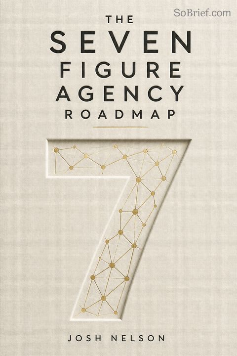 The Seven Figure Agency Roadmap