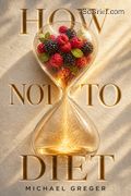 How Not to Diet