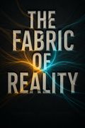The Fabric of Reality