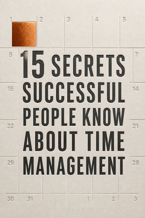 15 Secrets Successful People Know About Time Management