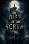 The Turn of the Screw