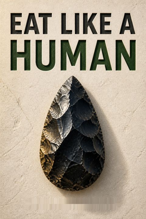 Eat Like a Human by Bill Schindler