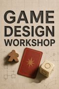 Game Design Workshop