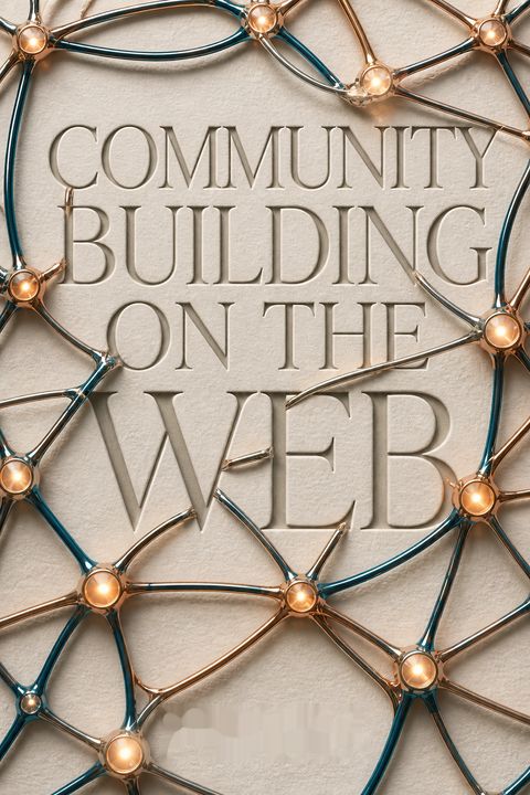 Community Building on the Web by Amy Jo Kim