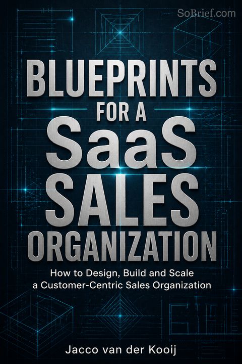 Blueprints for a SaaS Sales Organization