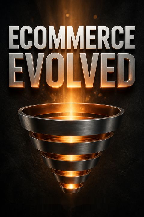 Ecommerce Evolved