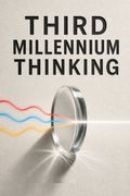 Third Millennium Thinking