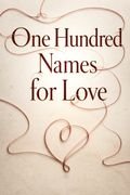 One Hundred Names for Love