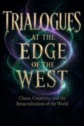 Trialogues at the Edge of the West
