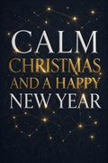 Calm Christmas and a Happy New Year
