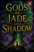 Gods of Jade and Shadow