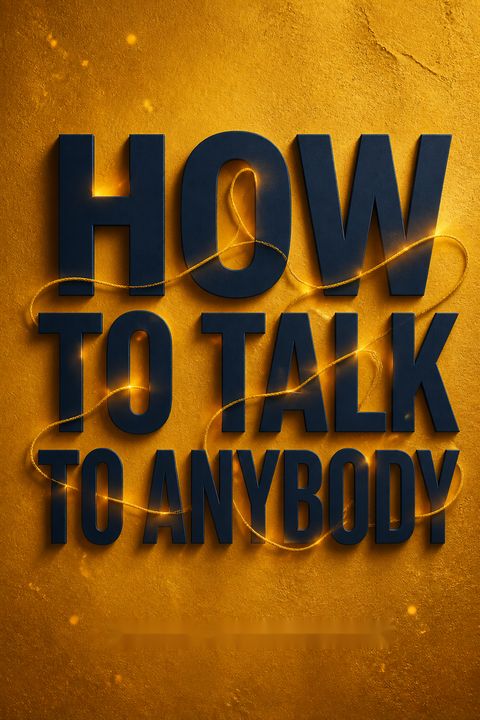 How to Talk to Anybody by Derek Borthwick