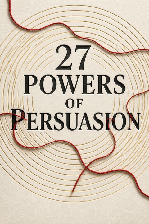 27 Powers of Persuasion by Chris St. Hilaire
