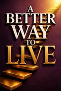 A Better Way to Live