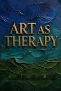 Art as Therapy