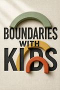 Boundaries with Kids