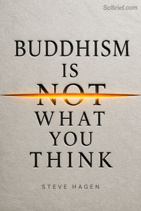 Buddhism Is Not What You Think