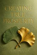Creating True Prosperity