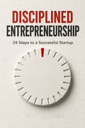 Disciplined Entrepreneurship