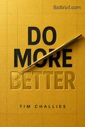 Do More Better