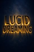 Lucid Dreaming - The Power of Being Awake &amp; Aware in Your Dreams