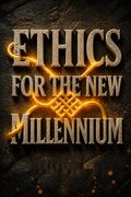 Ethics for the New Millennium