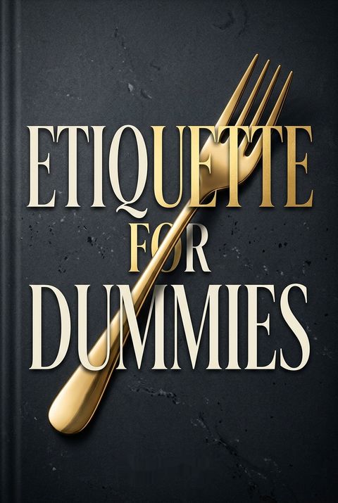 Etiquette For Dummies by Sue  Fox