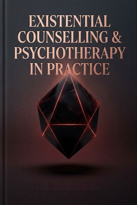 Existential Counselling &amp; Psychotherapy in Practice by Emmy Van Deurzen
