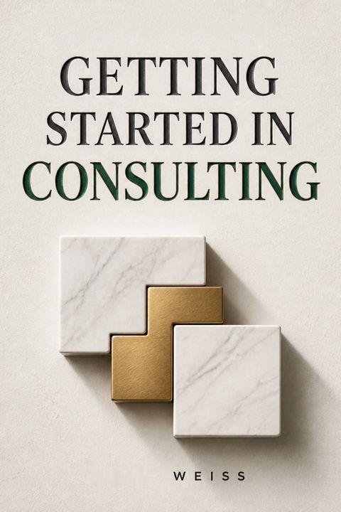 Getting Started in Consulting by Alan Weiss
