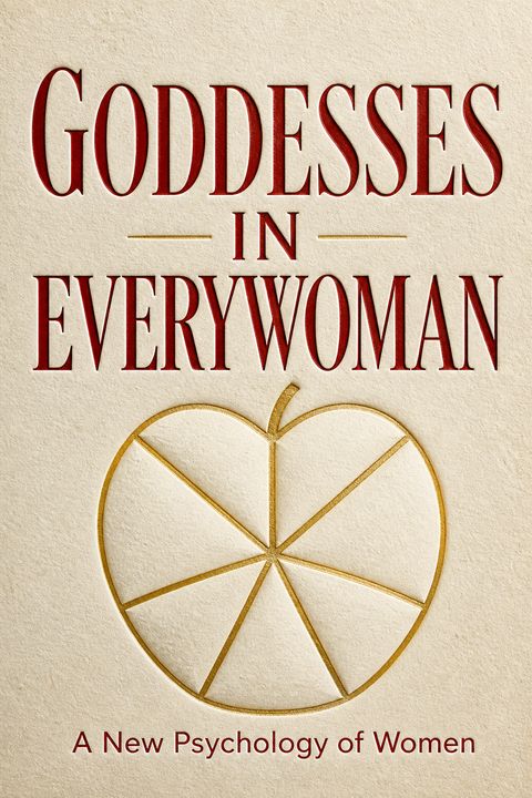 Goddesses in Everywoman by Jean Shinoda Bolen