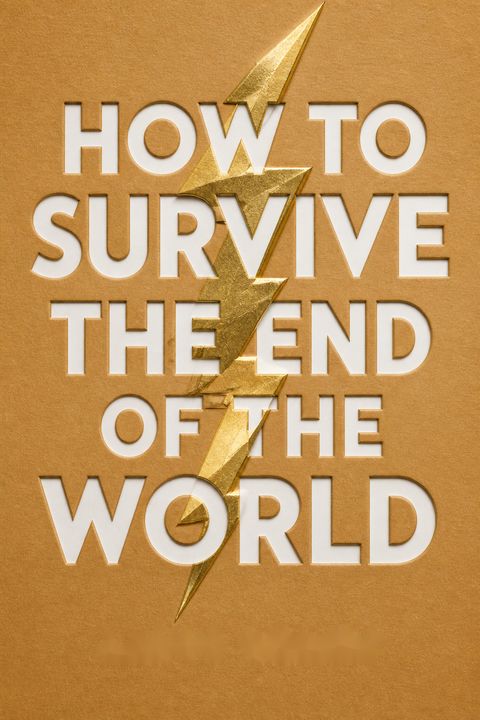 How to Survive the End of the World by Aaron Gillies