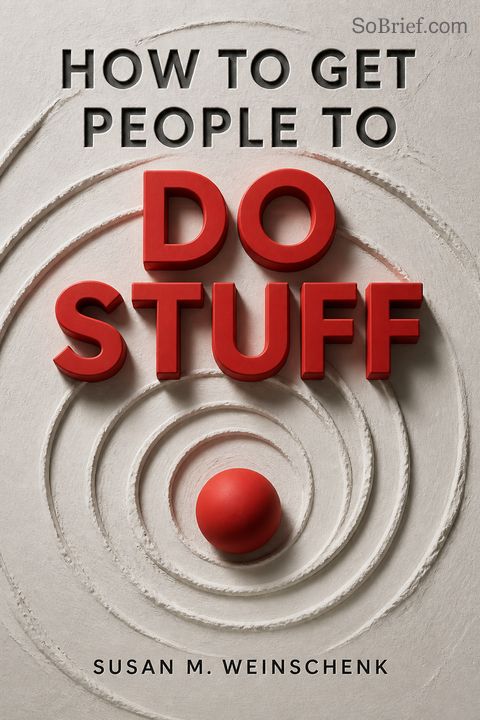 How to Get People to Do Stuff