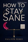 How to Stay Sane