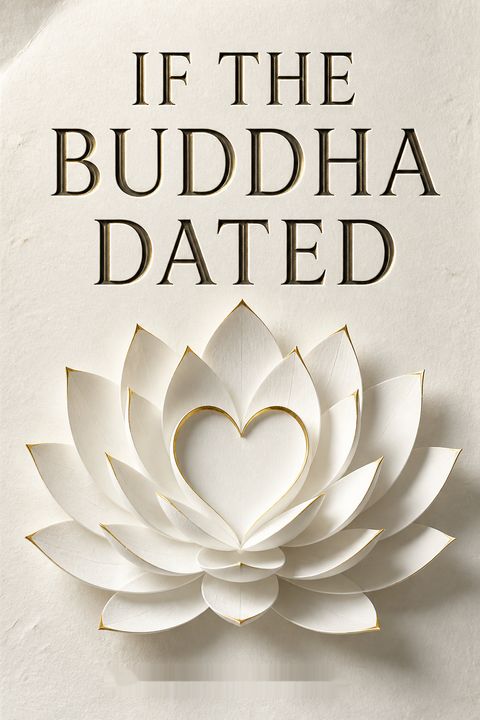 If the Buddha Dated by Charlotte Kasl