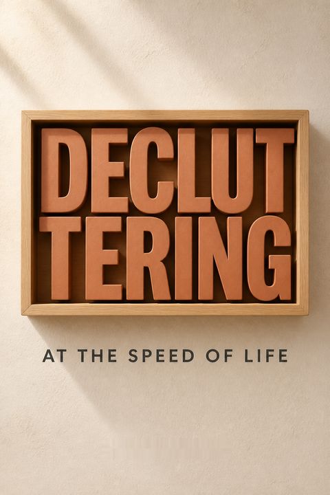 Decluttering at the Speed of Life by Dana K. White